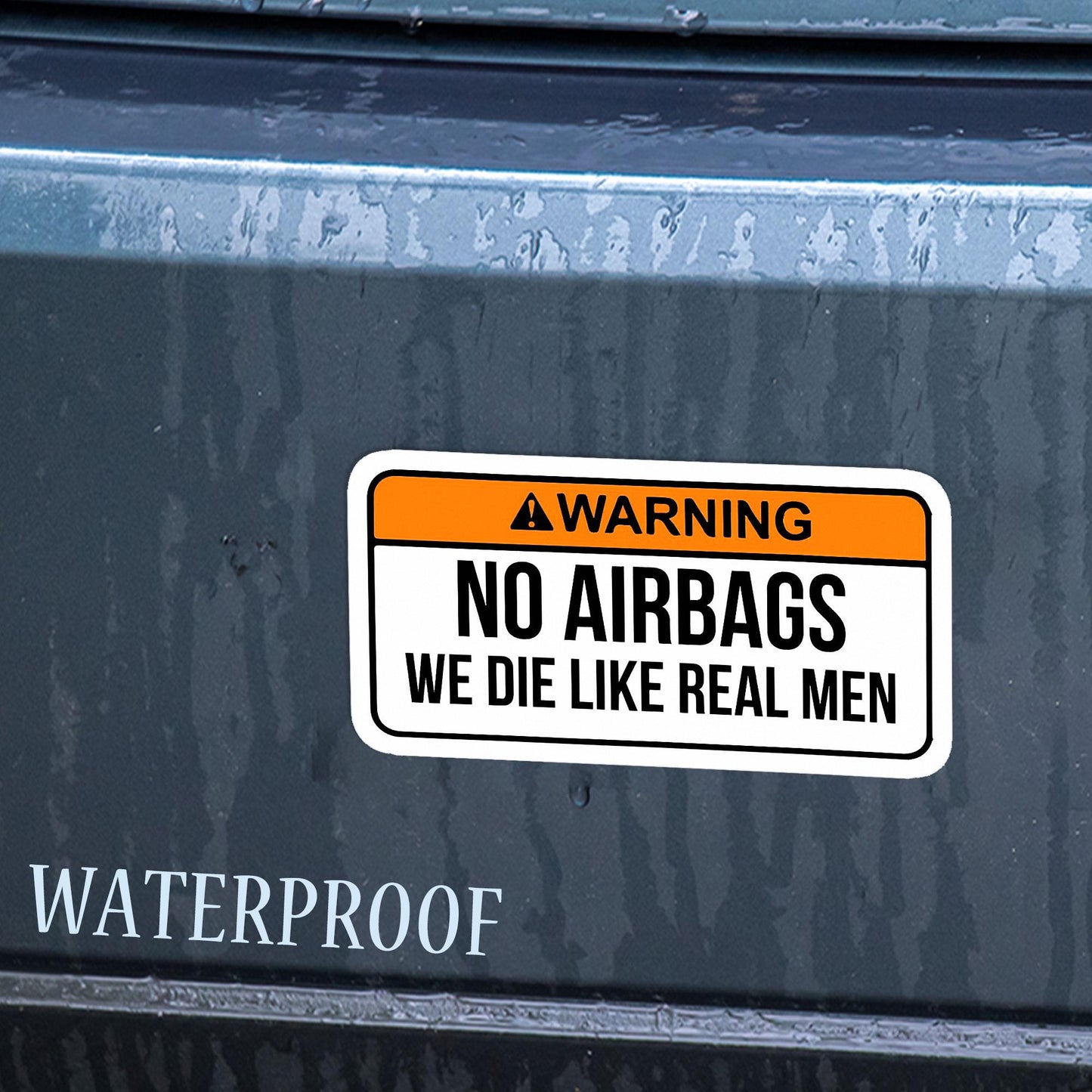 Funny Bumper Sticker 'No Airbags We Die Like Real Men' - Waterproof Vinyl Decal for Car Truck Van, Bumper Sticker