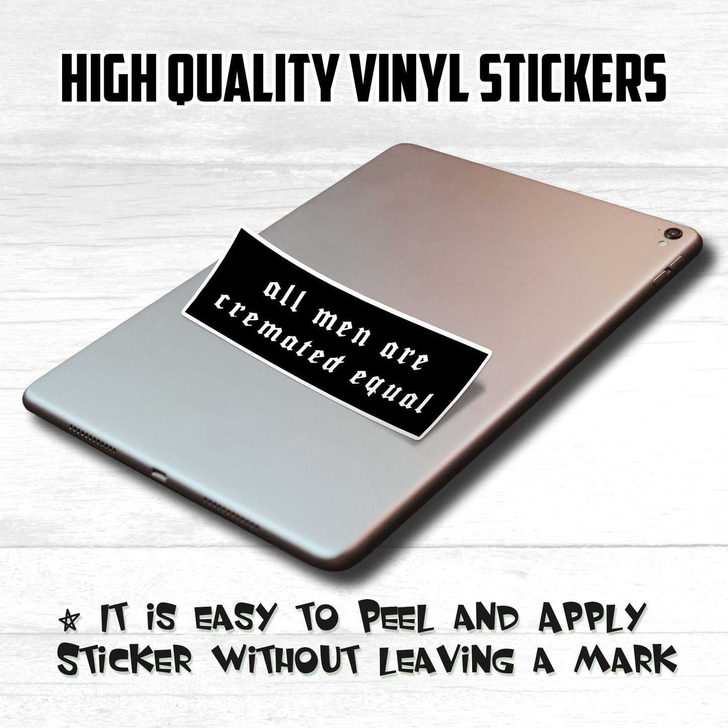 All Men Are Cremated Equal Waterproof Vinyl Sticker